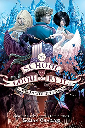 School for Good and Evil #2: A World without Princes , Th by Soman Chainani, Iacopo Bruno, 9780062331359