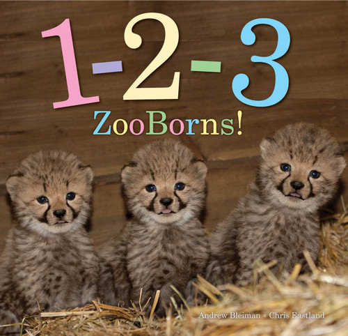 1-2-3 ZooBorns! by Andrew Bleiman, Chris Eastland, 9781481431033