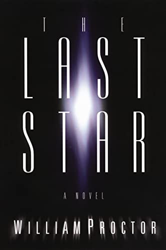 The Last Star (A Novel) by William Proctor, 9781595545947