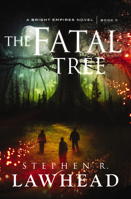 The Fatal Tree by Stephen Lawhead, 9781595549396