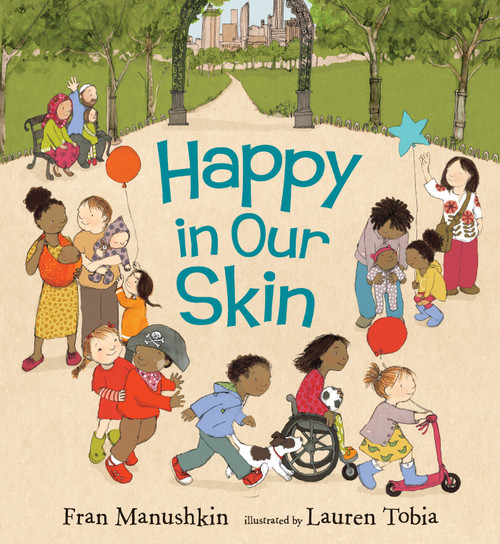 Happy in Our Skin by Fran Manushkin, Lauren Tobia, 9780763670023