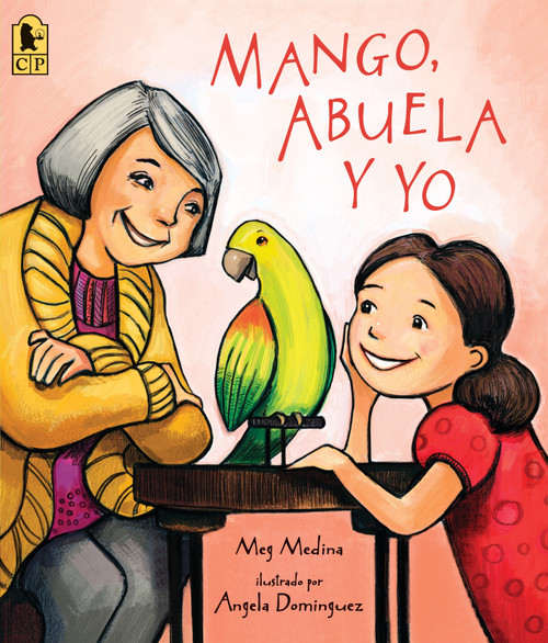 Mango, Abuela y yo (Spanish Edition) by Meg Medina, Angela Dominguez, Teresa Mlawer, 9780763680992