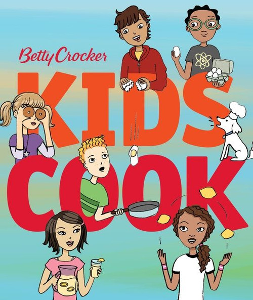 Betty Crocker Kids Cook by Betty Crocker, 9780544570023