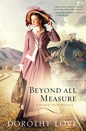 Beyond All Measure by Dorothy Love, 9781595549006