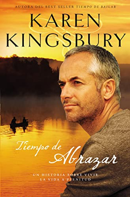 Tiempo de abrazar (Spanish Edition) by Karen Kingsbury, 9781602554498