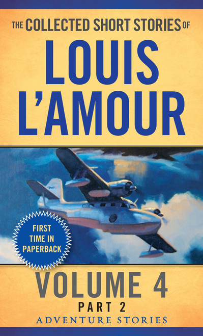 The Collected Short Stories of Louis L'Amour, Volume 4, Part 2 (Adventure Stories) by Louis L'Amour, 9780804179751