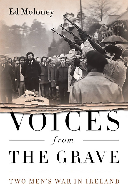 Voices from the Grave (Two Men's War in Ireland) by Ed Moloney, 9781586489328