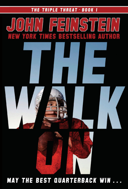 The Walk On (The Triple Threat, 1) by John Feinstein, 9780385753494