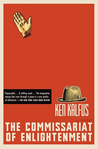 The Commissariat of Enlightenment (A Novel) by Ken Kalfus, 9780060501396