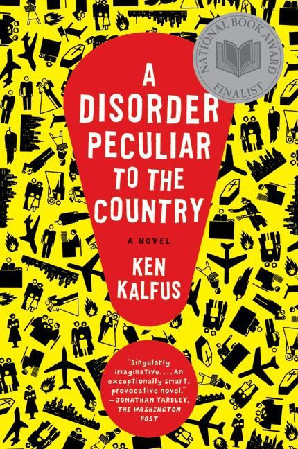 A Disorder Peculiar to the Country (A Novel) by Ken Kalfus, 9780060501419
