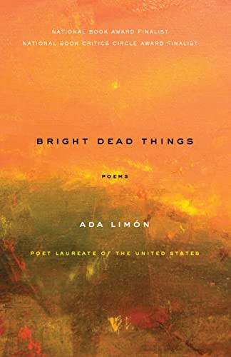 Bright Dead Things (Poems) by Ada Limón, 9781571314710
