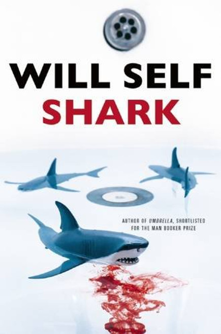 Shark - 9780802124173 by Will Self, 9780802124173