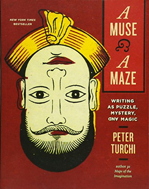 A Muse and a Maze (Writing as Puzzle, Mystery, and Magic) - 9781595347596 by Peter Turchi, 9781595347596