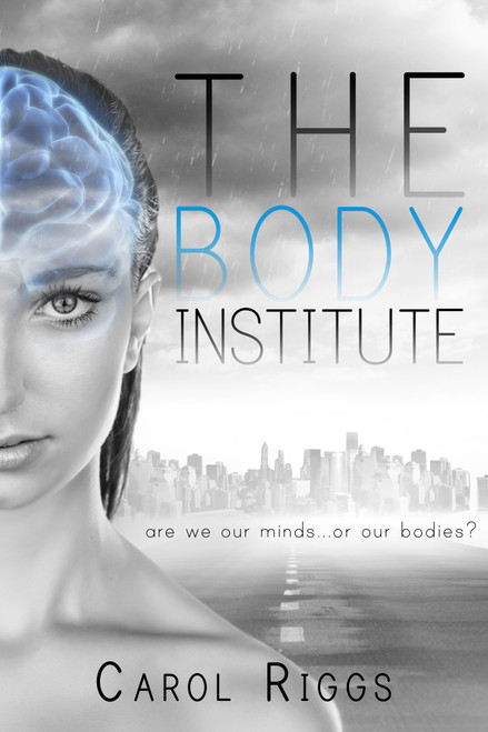 The Body Institute by Carol Riggs, 9781633751255