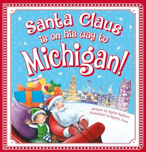 Santa Claus Is on His Way to Michigan! by Rachel Ashford, Robert Dunn, 9781492628736
