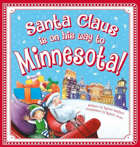 Santa Claus Is on His Way to Minnesota! by Rachel Ashford, Robert Dunn, 9781492628798