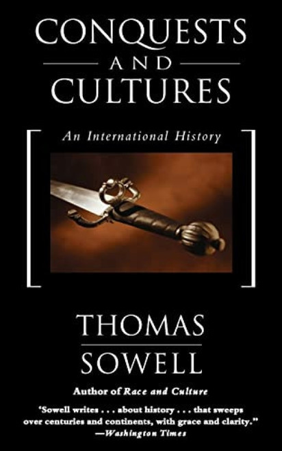 Conquests and Cultures (An International History) by Thomas Sowell, 9780465014002