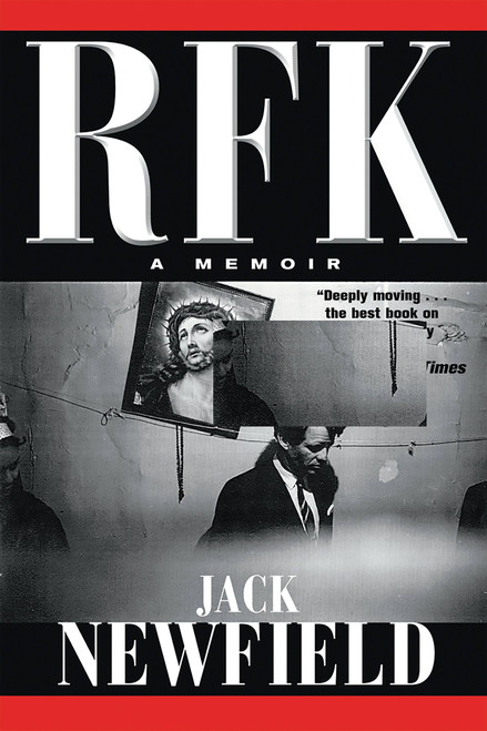 RFK: A Memoir by Jack Newfield, 9781560255314