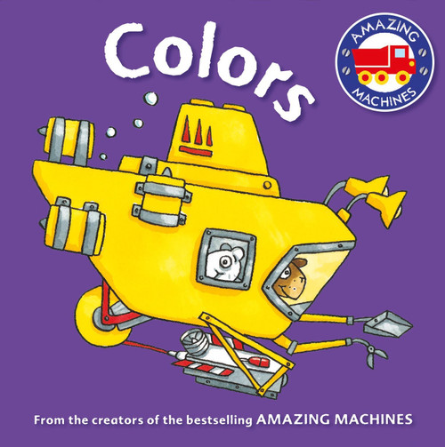 Amazing Machines First Concepts: Colors by Tony Mitton, Ant Parker, 9780753472330