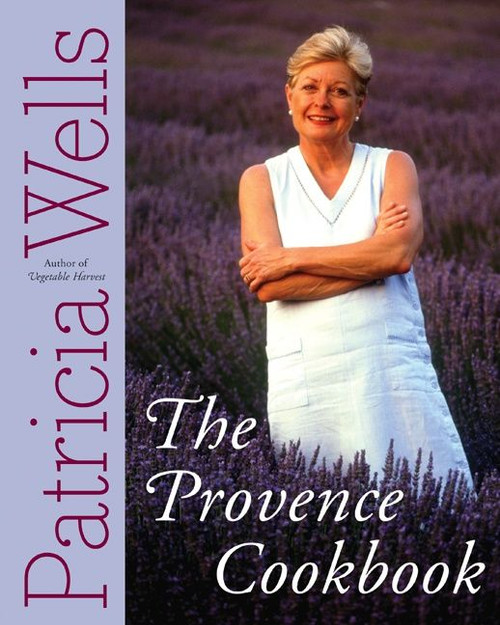 The Provence Cookbook (A James Beard Award Winning Cookbook) by Patricia Wells, 9780060507824