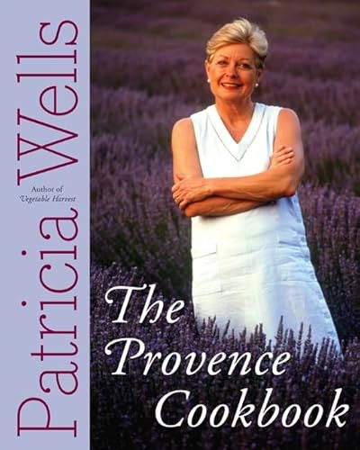 The Provence Cookbook (A James Beard Award Winning Cookbook) by Patricia Wells, 9780060507824