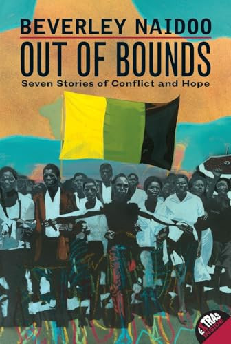 Out of Bounds (Seven Stories of Conflict and Hope) by Beverley Naidoo, 9780060508012