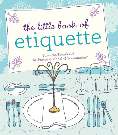 The Little Book of Etiquette (Miniature Edition) by Dorothea Johnson, 9780762441488