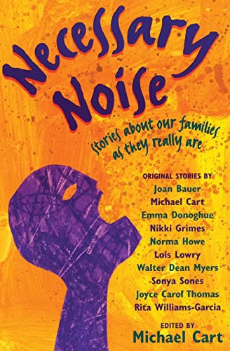 Necessary Noise (Stories About Our Families as They Really Are) by Michael Cart, Charlotte Noruzi, 9780060514372