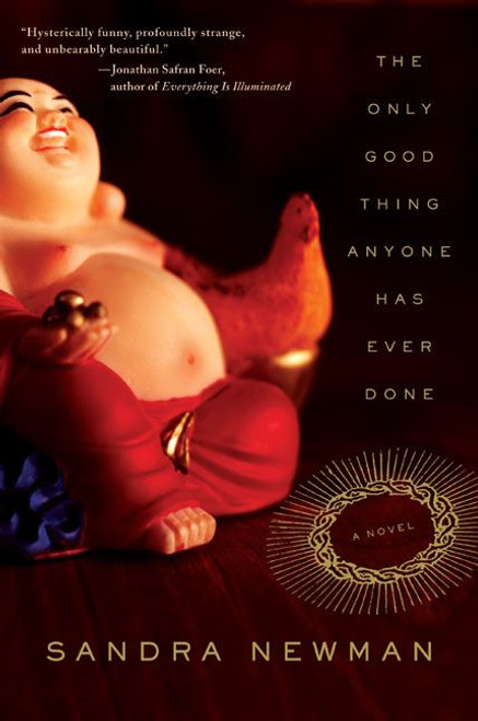 The Only Good Thing Anyone Has Ever Done (A Novel) by Sandra Newman, 9780060514990