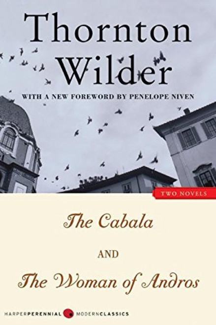 The Cabala and The Woman of Andros (Two Novels) by Thornton Wilder, 9780060518578