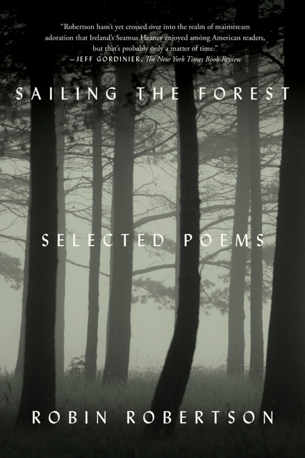 Sailing the Forest (Selected Poems) - 9780374535728 by Robin Robertson, 9780374535728