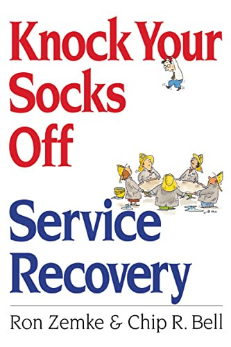 Knock Your Socks Off Service Recovery by Ron Zemke, Chip Bell, 9780814470848