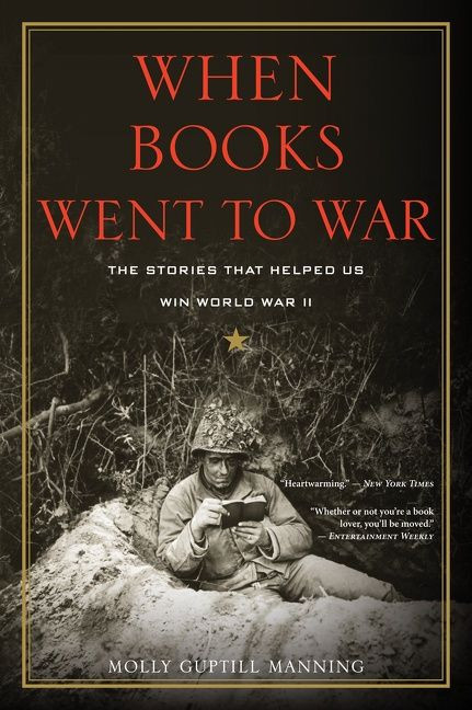 When Books Went To War (The Stories That Helped Us Win World War II) by Molly Guptill Manning, 9780544570405