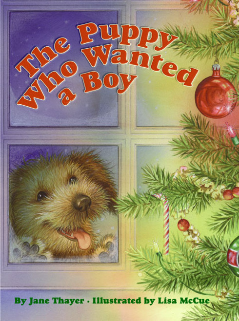 The Puppy Who Wanted a Boy (A Christmas Holiday Book for Kids) by Jane Thayer, Lisa McCue, 9780060526986