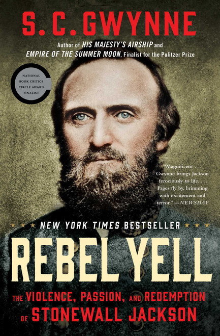 Rebel Yell (The Violence, Passion, and Redemption of Stonewall Jackson) - 9781451673296 by S. C.  Gwynne, 9781451673296