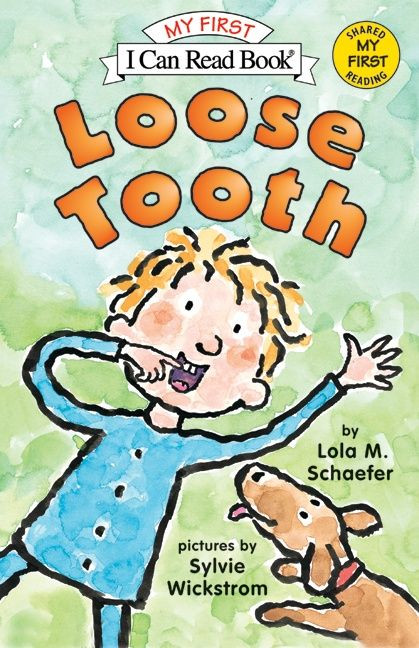 Loose Tooth by Lola M. Schaefer, Sylvie Wickstrom, 9780060527785