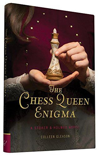 The Chess Queen Enigma (A Stoker & Holmes Novel) by Colleen Gleason, 9781452143170