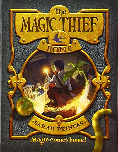 The Magic Thief: Home - 9780062209566 by Sarah Prineas, Antonio Javier Caparo