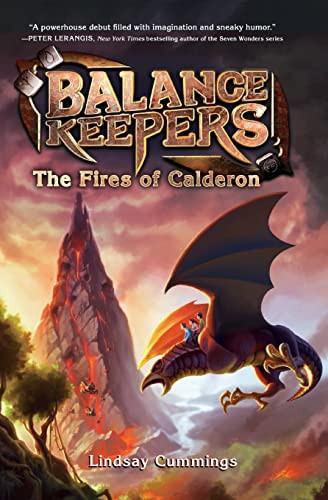 Balance Keepers, Book 1: The Fires of Calderon - 9780062275196 by Lindsay Cummings