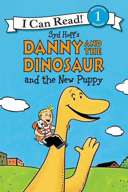Danny and the Dinosaur and the New Puppy by Syd Hoff, Syd Hoff, 9780062281524