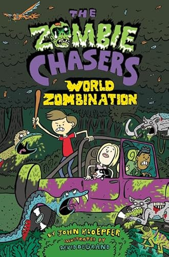 The Zombie Chasers #7: World Zombination by John Kloepfer, David DeGrand, 9780062290274