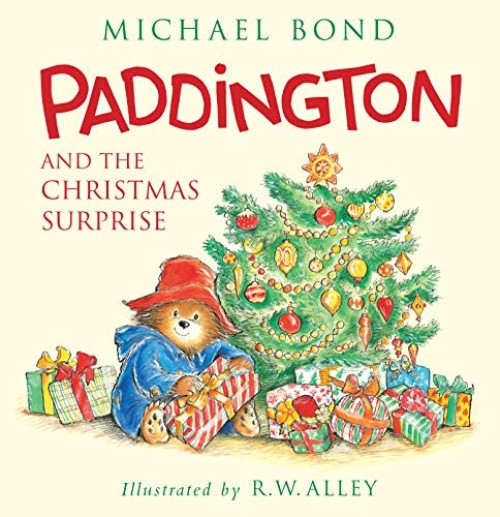 Paddington and the Christmas Surprise (A Christmas Holiday Book for Kids) - 9780062318428 by Michael Bond, R. W. Alley
