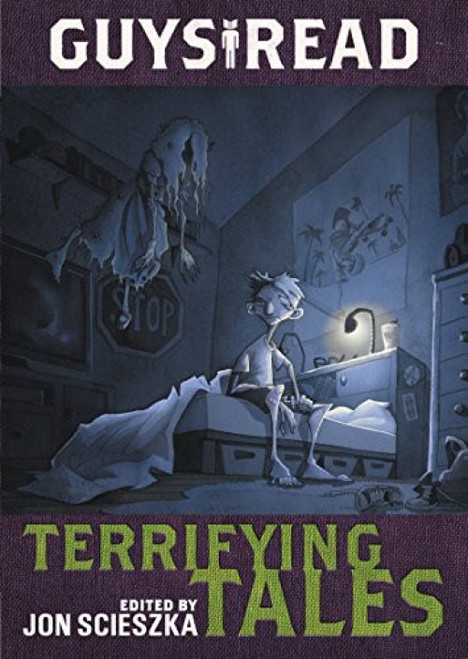Guys Read: Terrifying Tales by Jon Scieszka, Adam Gidwitz, R.L. Stine, Dav Pilkey, Michael Buckley, Claire Legrand, Nikki Loftin, Adele Griffin, Kelly Barnhill, Lisa Brown, Daniel Jose Older, Rita Williams-Garcia, Gris Grimly, 9780062385574