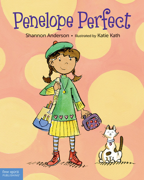 Penelope Perfect (A Tale of Perfectionism Gone Wild) by Shannon Anderson, Katie Kath, 9781631980473