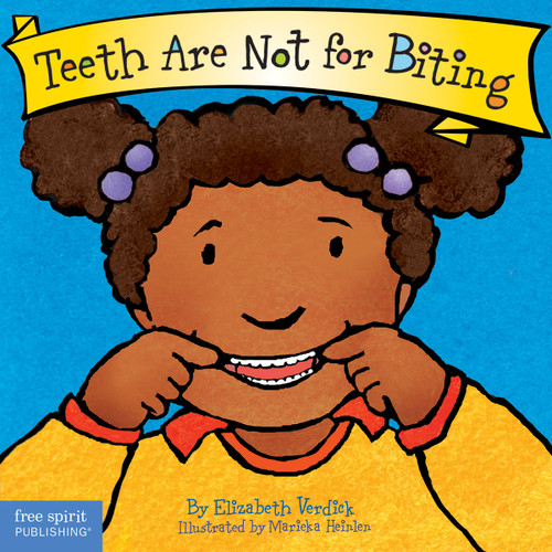Teeth Are Not for Biting Board Book by Elizabeth Verdick, Marieka Heinlen, 9781575421285