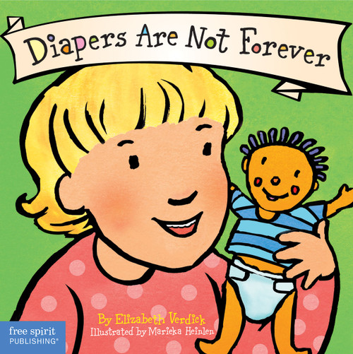 Diapers Are Not Forever Board Book by Elizabeth Verdick, Marieka Heinlen, 9781575422961