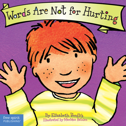 Words Are Not for Hurting Board Book by Elizabeth Verdick, Marieka Heinlen, 9781575421551