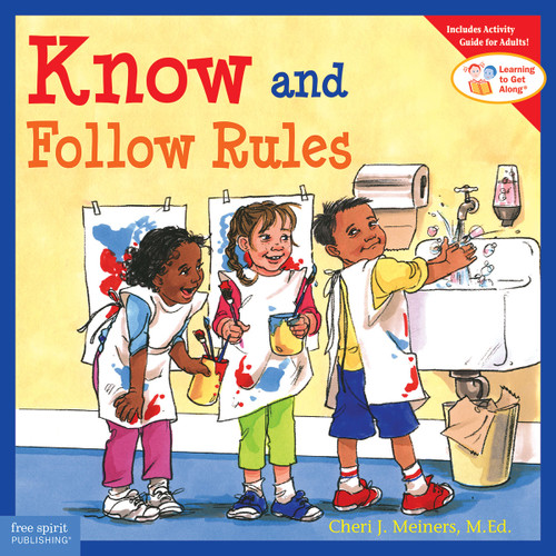 Know and Follow Rules by Cheri J. Meiners, Meredith Johnson, 9781575421308