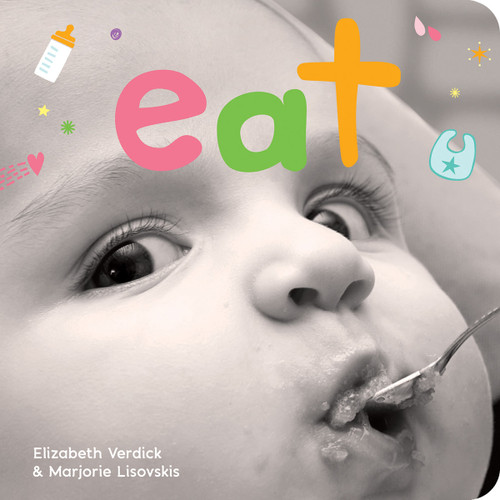 Eat (A board book about mealtime) by Elizabeth Verdick, Marjorie Lisovskis, 9781575424255