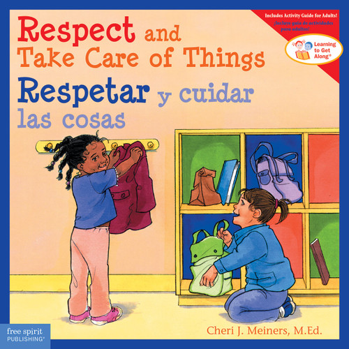 Respect and Take Care of Things / Respetar y cuidar las cosas (Bilingual Edition) by Cheri J. Meiners, Meredith Johnson, 9781631980367